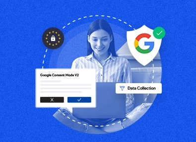 Google Consent Mode V2: What EEA Retailers Need to Know Before March 2024